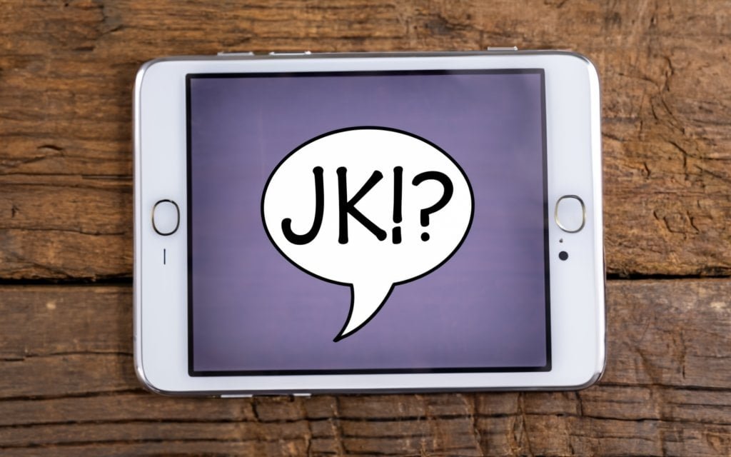 What Does JK Mean In Texting?