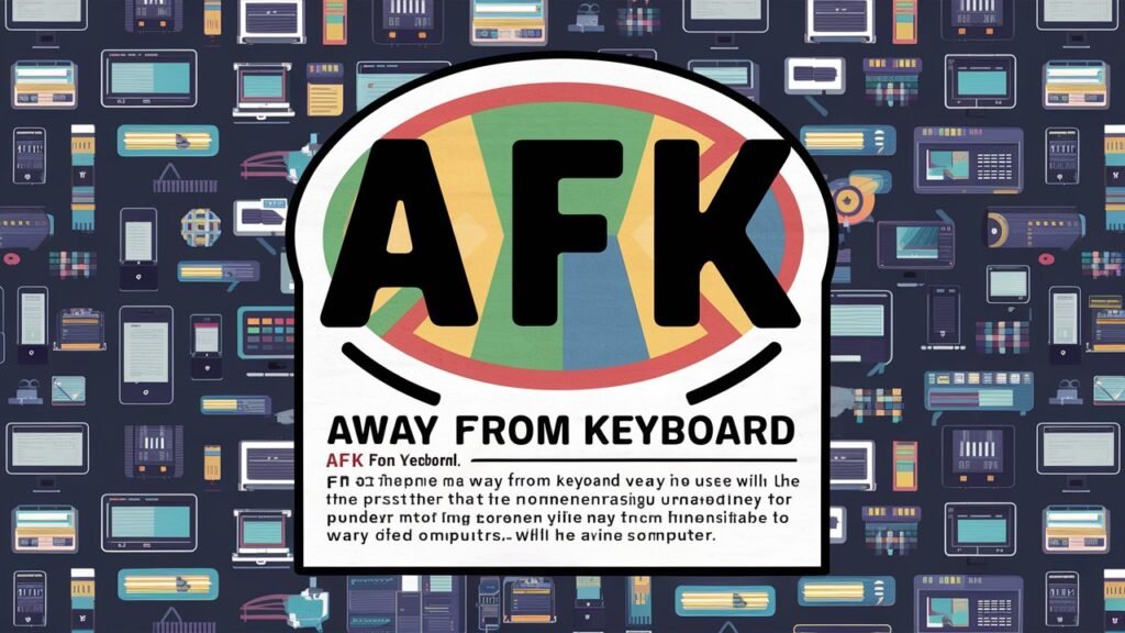 What Does AFK Mean in Online Chat?